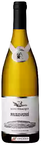 Winery Reine Pédauque - Pouilly-Fuissé Blanc