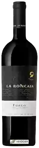 Winery La Roncaia - Il Fusco
