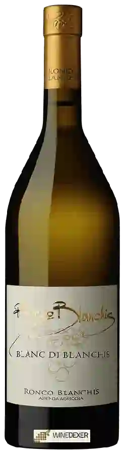 Winery Ronco Blanchis - Blanc di Blanchis