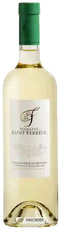 Domaine Saint-Ferréol - Côteaux Varois en Provence Blanc Domaine Saint-Ferréol - Côteaux Varois en Provence Blanc