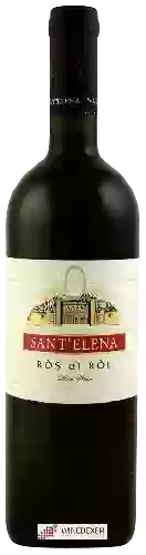 Winery Sant'Elena - Ròs di Rôl