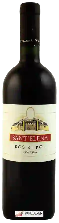 Winery Sant'Elena - Ròs di Rôl Winery Sant'Elena - Ròs di Rôl