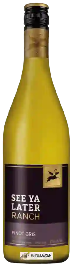 Winery See Ya Later Ranch - Pinot Gris Winery See Ya Later Ranch - Pinot Gris
