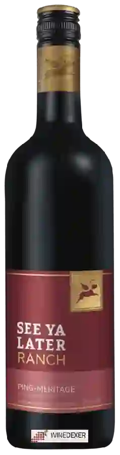 Winery See Ya Later Ranch - Ping - Meritage