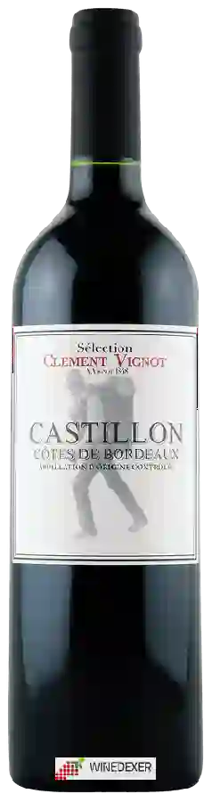 Winery Sélection Clément Vignot - Castillon - Côtes de Bordeaux Winery Sélection Clément Vignot - Castillon - Côtes de Bordeaux