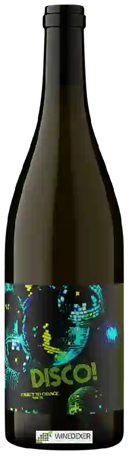 Winery Subject to Change - Disco!