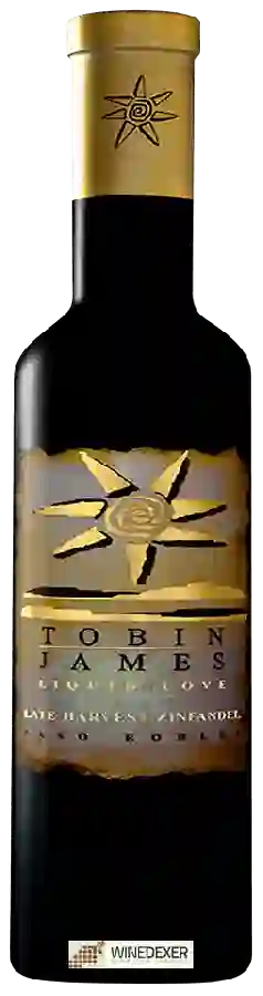 Winery Tobin James Cellars - Zinfandel Late Harvest Liquid Love Winery Tobin James Cellars - Zinfandel Late Harvest Liquid Love