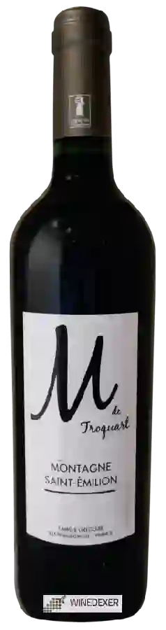 Château Troquart - M de Troquart Montagne-Saint-Émilion