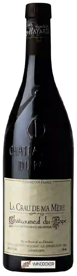 Vignobles Mayard - La Crau de ma Mère Châteauneuf-du-Pape Rouge Vignobles Mayard - La Crau de ma Mère Châteauneuf-du-Pape Rouge