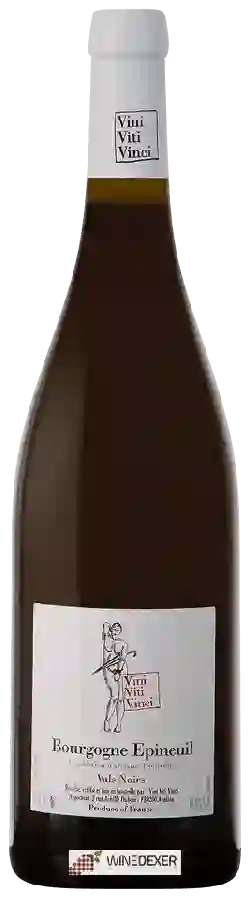 Winery Vini Viti Vinci - Vals Noirs Bourgogne Epineuil Winery Vini Viti Vinci - Vals Noirs Bourgogne Epineuil