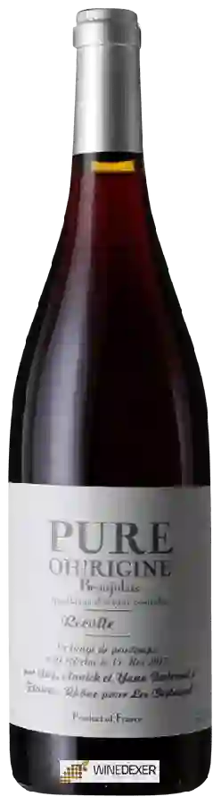 Winery Les Bertrand - Pure Oh! Rigine Beaujolais Winery Les Bertrand - Pure Oh! Rigine Beaujolais